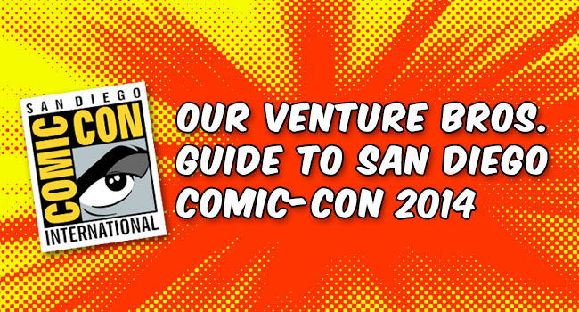 Venture Bros. Panels and Events at Comic-Con 2014