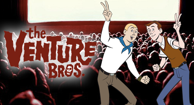 Venture Bros. Season 6 Premiere at Cinemaworld